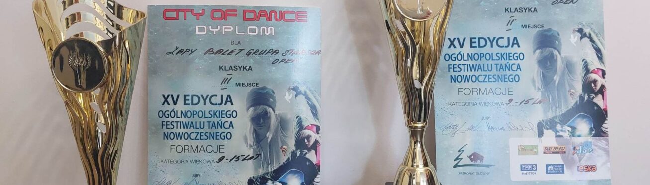apy balet grupa starsza i grupa średnia wygrały srebrny i brązowy puchar zajmując 2 i 3 miejsce w kategorii klasyka open do lat 9 i 9-12 w 15. Ogólnopolskim Festiwalu Tańca Nowoczesnego City Of Dance w Białymstoku