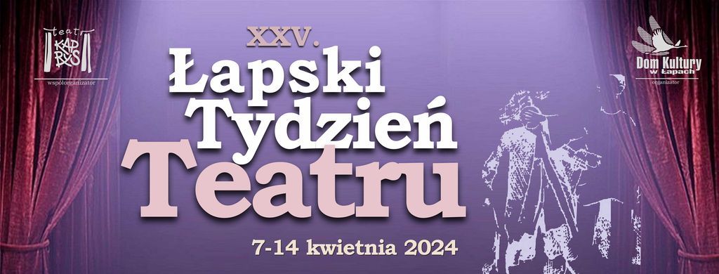 25. Łapski Tydzień Teatru. Program