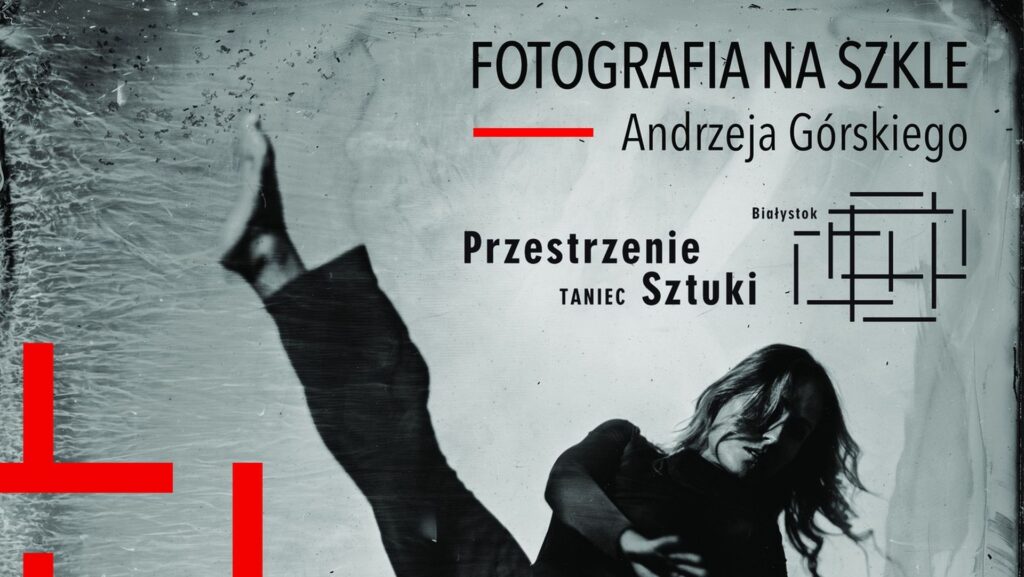 Fotografia na szkle Andrzeja Górskiego