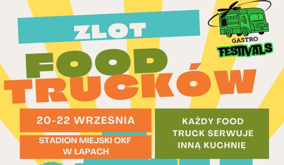 Zlot Food Trucków w Łapach