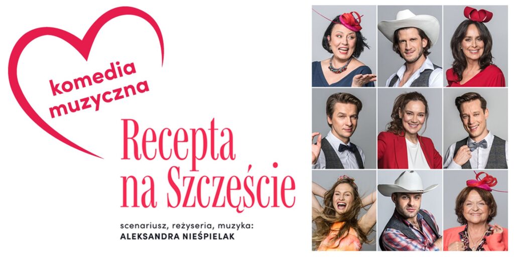 Recepta na Szczęście Spektakl teatralny