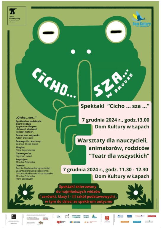 „Cicho… sza…” to spektakl muzyczny, zaczerpnięty z ludowych, podlaskich legend i pieśni.