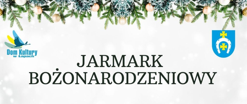 Jarmark Bożonarodzeniowy. Już wkrótce!