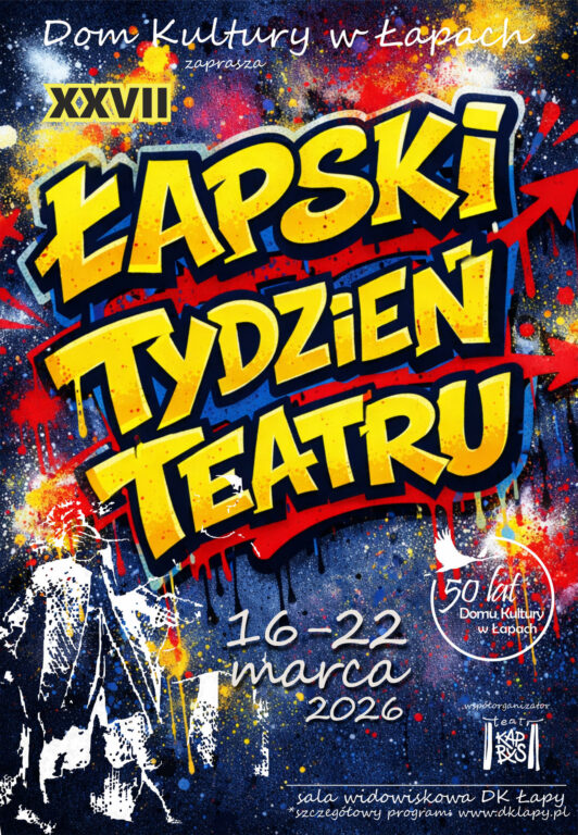 27. Łapski Tydzień Teatru dkLapy.PL