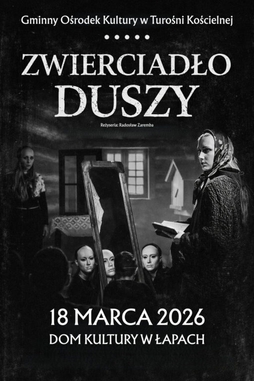 Łapski tydzień teatru zwierciadło duszy dkLapy.PL