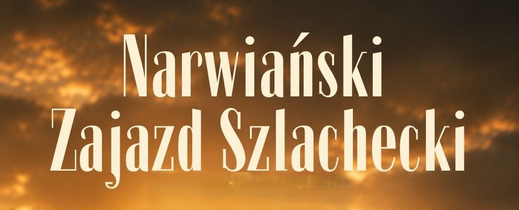 Narwiański Zajazd Szlachecki