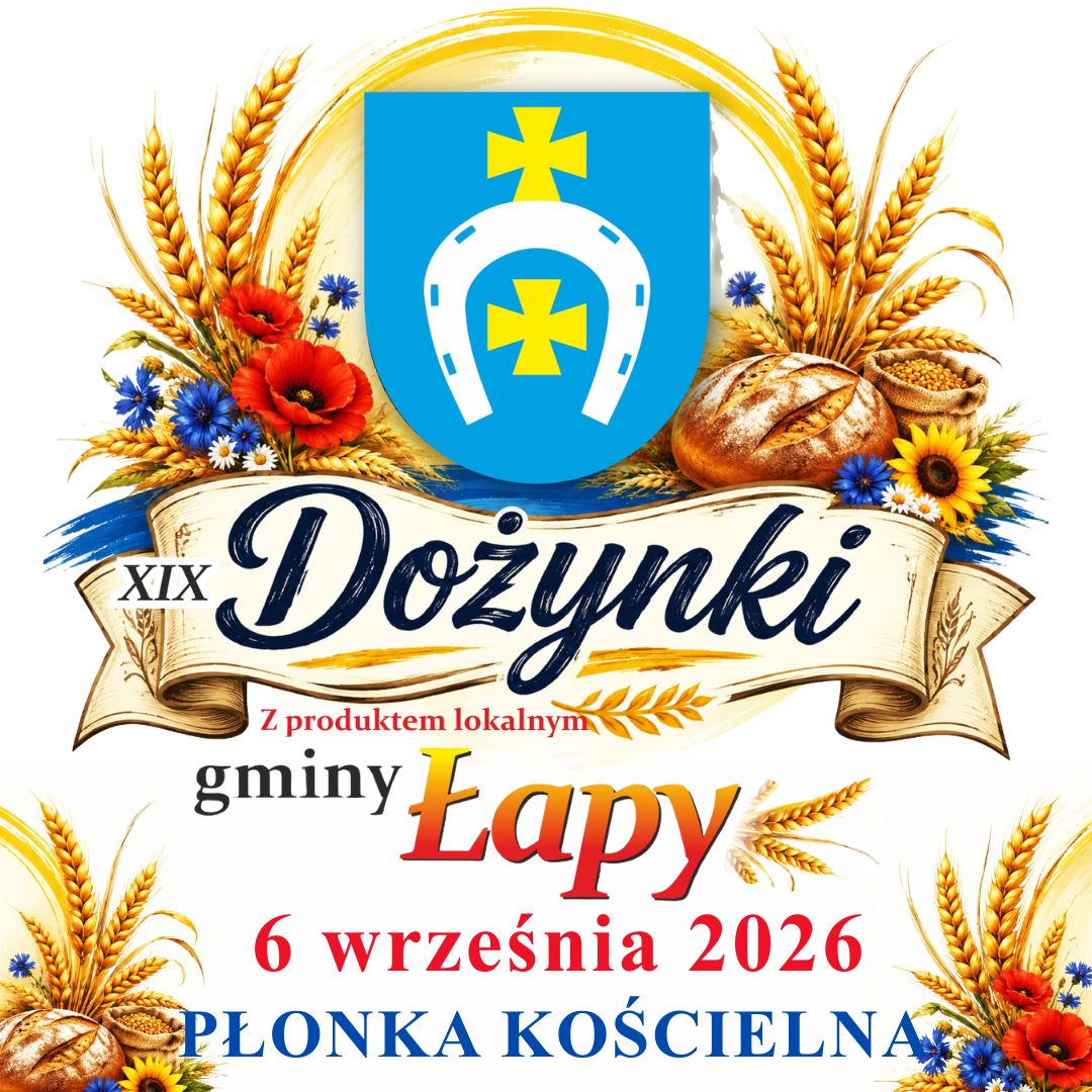 19. Dożynki z produktem lokalnym gminy Łapy